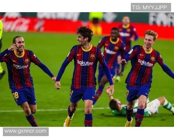 西甲焦点战皇家贝蒂斯对决巴塞罗那全面数据分析与胜负预测